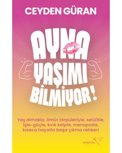 Ayna Yaşımı Bilmiyor!
