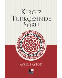 Kırgız Türkçesinde Soru