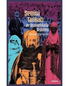 Senusi Tarikatı ve Osmanlılarla İlişkileri