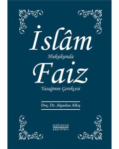 İslam Hukukunda Faiz Yasağının Gerekçesi