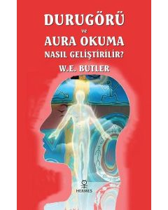 Durugörü ve Aura Okuma Nasıl Geliştirilir?