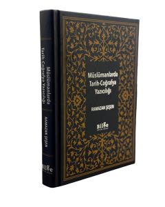 Müslümanlarda Tarih - Coğrafya Yazıcılığı (Ciltli)