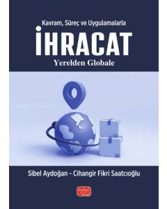 Kavram, Süreç ve Uygulamalarla İhracat