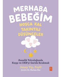 Merhaba Bebeğim, Hoşça Kal - Takıntılı Düşünceler
