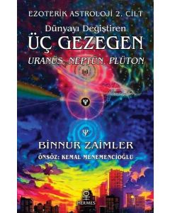 Dünyayı Değiştiren Üç Gezegen: Uranüs Neptün Plüton