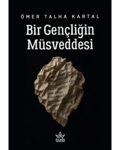 Bir Gençliğin Müsveddesi