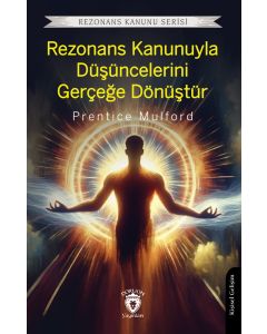 Rezonans Kanunuyla Düşüncelerini Gerçeğe Dönüştür