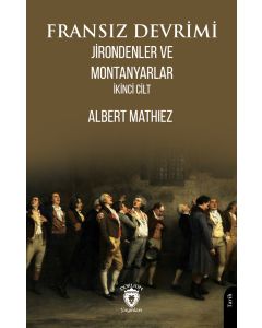 Fransız Devrimi Jirondenler ve Montanyarlar İkinci Cilt