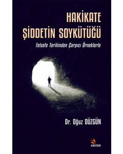 Hakikate Şiddetin Soykütüğü