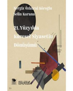 21. Yüzyılda Küresel Siyasetin Dönüşümü