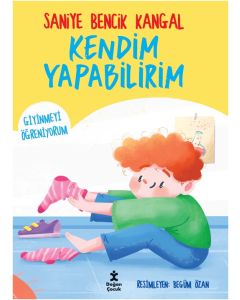 Kendim Yapabilirim - Giyinmeyi Öğreniyorum