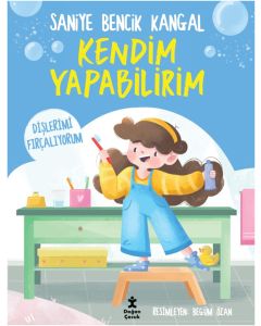 Kendim Yapabilirim - Dişlerimi Fırçalıyorum