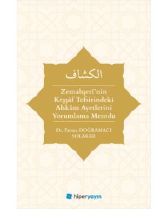 Zemahşerî’nin Keşşâf Tefsirindeki Ahkâm Ayetlerini Yorumlama Metodu