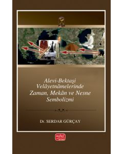 Alevi-Bektaşi Velayetnamelerinde Zaman, Mekân ve Nesne Sembolizmi