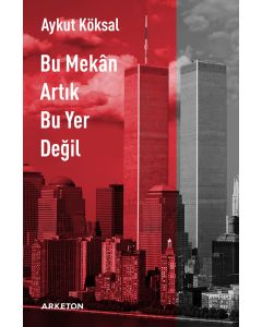 Bu Mekân Artık Bu Yer Değil