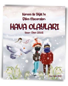 Kerem ile Yiğit`in Bilim Maceraları - Hava Olayları