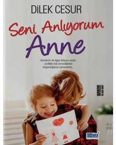 Seni Anlıyorum Anne