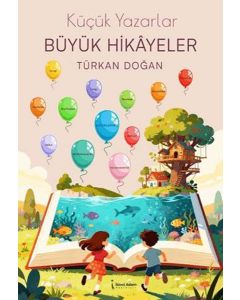 Küçük Yazarlar Büyük Hikayeler