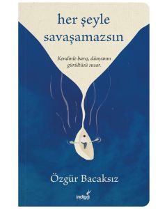Her Şeyle Savaşamazsın