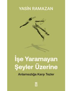 İşe Yaramayan Şeyler Üzerine