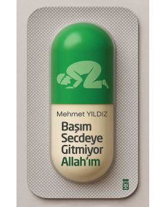 Başım Secdeye Gitmiyor Allah’ım