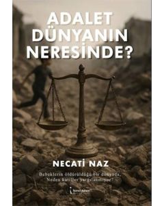 Adalet Dünyanın Neresinde ?