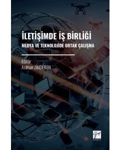 İletişimde İş Birliği Medya Ve Teknolojide Ortak Çalışma