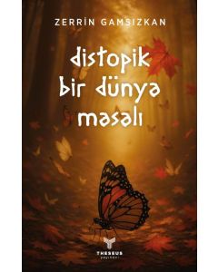 Distopik Bir Dünya Masalı