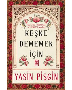 Keşke Dememek İçin