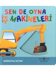 Sen De Oyna - İş Makineleri