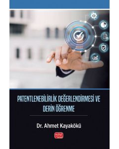 Patentlenebilirlik Değerlendirmesi ve Derin Öğrenme