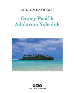 Güney Pasifik Adalarına Yolculuk