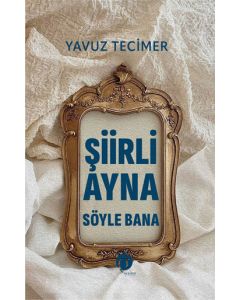 Şiirli Ayna Söyle Bana