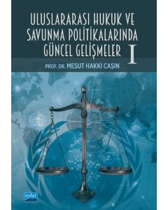 Uluslararası Hukuk ve Savunma Politikalarında Güncel Gelişmeler - 1