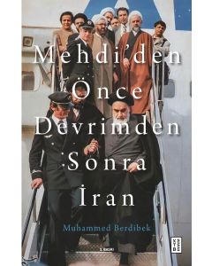 Mehdi’den Önce Devrimden Sonra İran