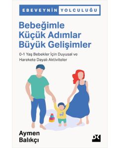 Bebeğimle Küçük Adımlar Büyük Gelişimler 