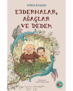 Ejderhalar, Ağaçlar ve Dedem