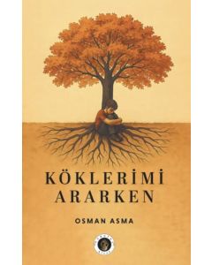 Köklerimi Ararken