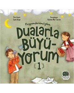 Peygamberimizden Dualarla Büyüyorum 1