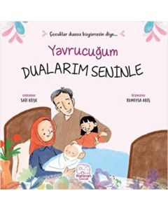 Yavrucuğum Dualarım Seninle