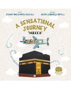 A Sensational Journey - Mecca