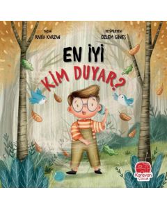 En İyi Kim Duyar?