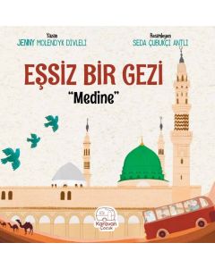 Eşsiz Bir Gezi - Medine