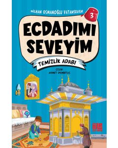 Ecdadımı Seveyim 3 - Temizlik Adabı