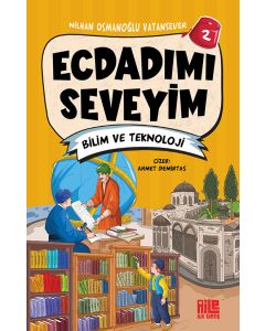 Ecdadımı Seveyim 2 - Bilim ve Teknoloji