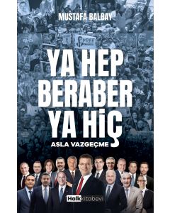 Ya Hep Beraber Ya Hiç