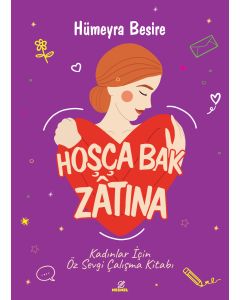 Hoşça Bak Zâtına