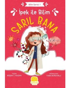 İpek ile Bilim - Sarıl Bana