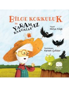 Bilge Korkuluk ile Yaramaz Kargalar