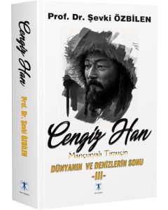 Cengiz Han 3: Mançuryalı Timuçin - Dünyanın ve Denizlerin Sonu